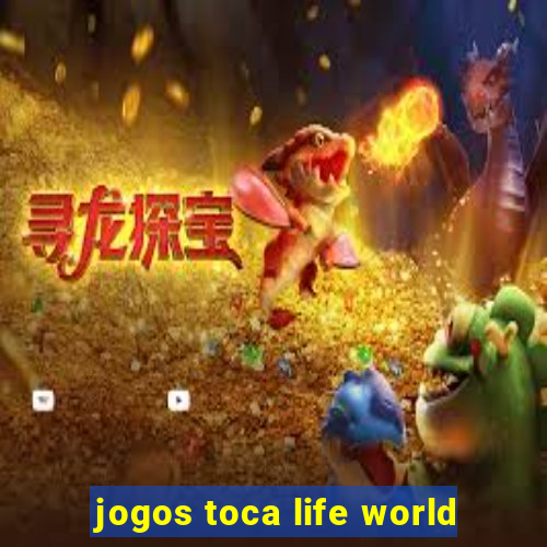 jogos toca life world